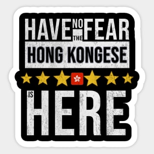 Have No Fear The Hong Kongese Is Here - Gift for Hong Kongese From Hong Kong Sticker